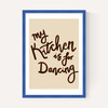 My Kitchen Is For Dancing