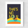 That's No Moon Medium White Frame