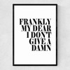 Frankly My Dear Narrow Black Frame