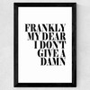 Frankly My Dear Wide Black Frame