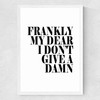 Frankly My Dear Medium White Frame