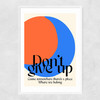 Don'T Give Up Narrow White Frame