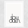 Slow Down Wide White Frame