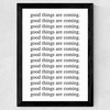 Good Things are Coming Wide Black Frame