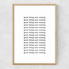 Good Things are Coming