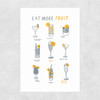 Eat More Fruit Unframed Print