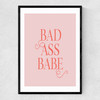 Bad Ass Babe Narrow Black Frame