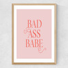 Bad Ass Babe Medium Oak Frame