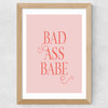 Bad Ass Babe Wide Oak Frame