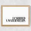 I Carried a Watermelon Wide Oak Frame