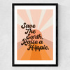 Save the Earth Raise a Hippie Medium Black Frame