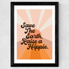 Save the Earth Raise a Hippie Wide Black Frame
