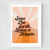 Save the Earth Raise a Hippie Medium White Frame