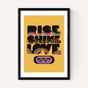 Rise Shine Love