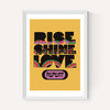 Rise Shine Love
