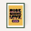 Rise Shine Love