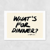 What's For Dinner? by Stephie Cardona