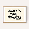 What's For Dinner? by Stephie Cardona