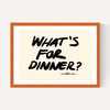 What's For Dinner? by Stephie Cardona