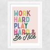 Work Hard Wide White Frame