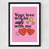 Your Love Will Be Safe Medium Black Frame