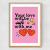 Your Love Will Be Safe Medium Oak Frame
