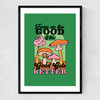 Good Gets Better Narrow Black Frame