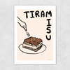 Tiramisu Unframed Print