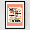 The World Needs What You Have Medium Black Frame