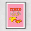 Tired All The Time Club Narrow Black Frame