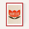You're Cute