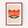 You're Cute