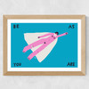 Be As You Are Wide Oak Frame