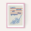 Drink All The Grapes