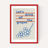 Drink All The Grapes