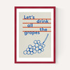 Drink All The Grapes