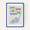 Drink All The Grapes