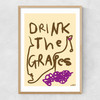 Drink The Grapes Narrow Oak Frame