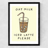 Oat Milk Iced Latte Medium Black Frame