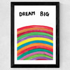 Dream Big Rainbow