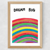 Dream Big Rainbow Wide Oak Frame