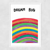 Dream Big Rainbow