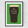 Oh, Go On Then Narrow Black Frame
