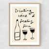Drinking Wine And Feeling Fine Narrow Oak Frame
