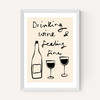 Drinking Wine And Feeling Fine