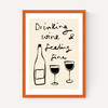 Drinking Wine And Feeling Fine