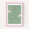 Hugs In The Hallway