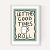 Good Times Roll