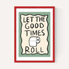 Good Times Roll