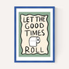 Good Times Roll